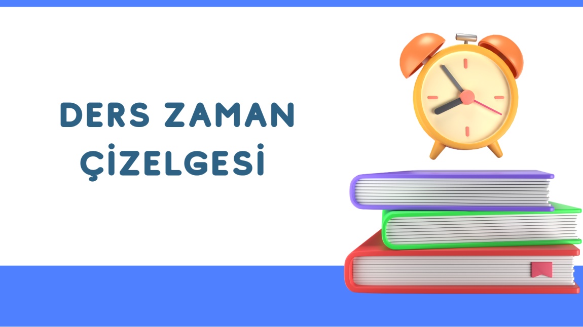 Okulumuz Ders Saatleri Çizelgesi